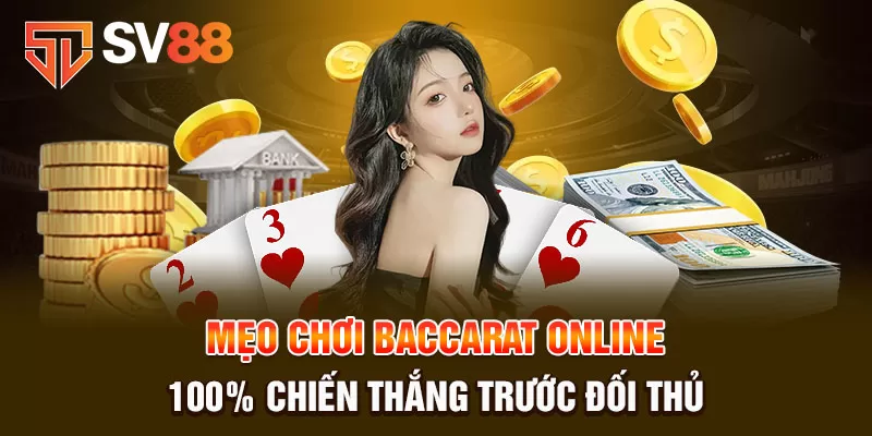 Chiến thuật chơi game baccarat SV88 hay nhất 